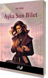 Aşka Son Bilet - Poetika Kitap Yayın