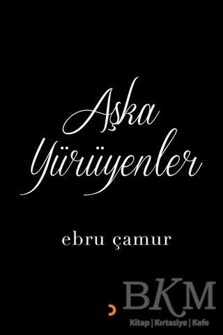 Aşka Yürüyenler - Cinius Yayınları