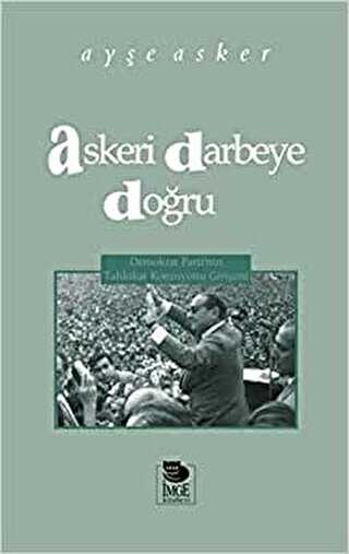 Askeri Darbeye Doğru - İmge Kitabevi Yayınları