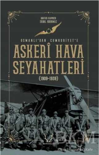 Askeri Hava Seyahatleri Osmanlı’dan Cumhuriyet’e