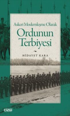 Askeri Modernleşme Olarak Ordunun Terbiyesi - 1