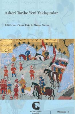 Askeri Tarihe Yeni Yaklaşımlar - 1
