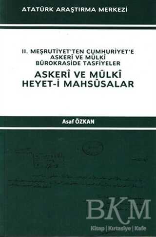 Askeri ve Mülki Heyet-i Mahsusalar - Atatürk Araştırma Merkezi