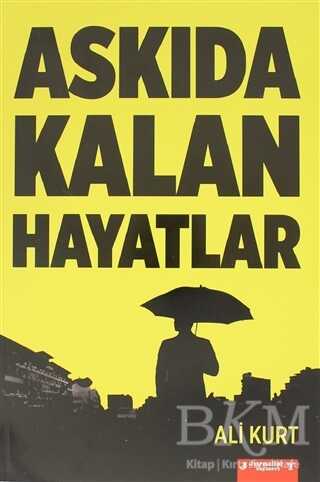 Askıda Kalan Hayatlar - Jurnalist Yayınevi