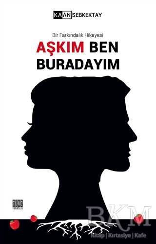 Aşkım Ben Buradayım - Tunç Yayıncılık