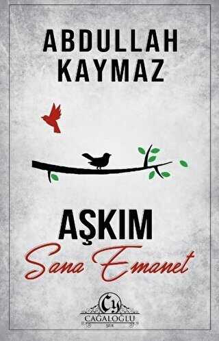Aşkım Sana Emanet - Cağaloğlu Yayınevi