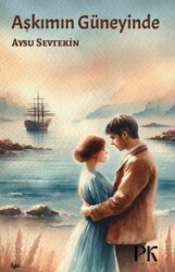 Aşkımın Güneyinde - Parma Kitap