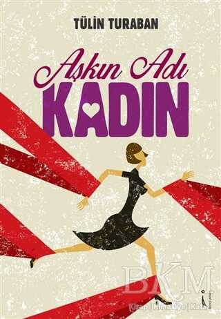 Aşkın Adı Kadın - İkinci Adam Yayınları