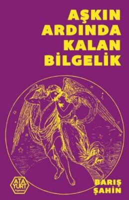 Aşkın Ardında Kalan Bilgelik - 1