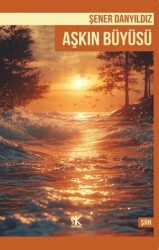 Aşkın Büyüsü - Korkut Yayınları