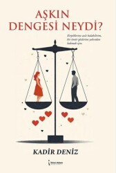 Aşkın Dengesi Neydi? - İkinci Adam Yayınları