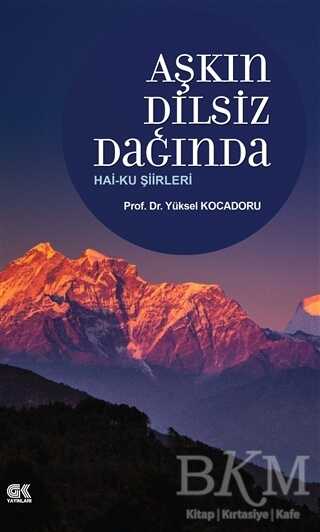 Aşkın Dilsiz Dağında Hai-ku Şiirleri - Gençlik Kitabevi Yayınları