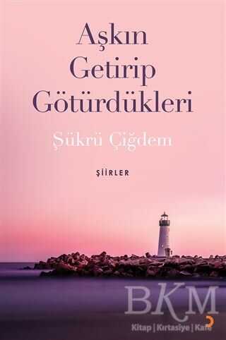 Aşkın Getirip Götürdükleri - Cinius Yayınları