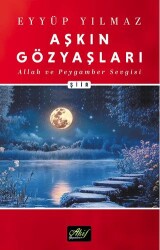 Aşkın Gözyaşları - Akif Yayınları