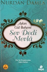 Aşkın Gül Bahçesi - Sev Dedi Mevla - Hayat Yayınları