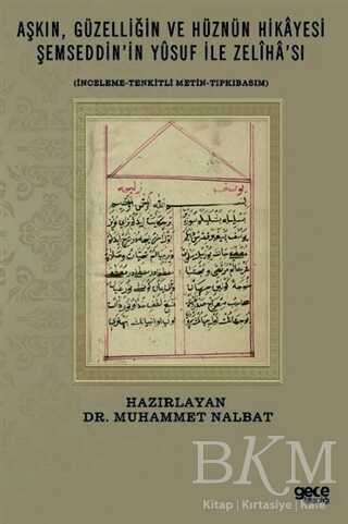 Aşkın Güzelliğin ve Hüznün Hikayesi Şemseddin`in Yusuf İle Zeliha`sı - Gece Kitaplığı