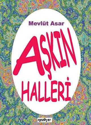 Aşkın Halleri - Neziher Yayınları