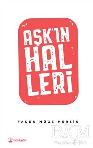 Aşk`ın Halleri - Edisyon Kitap