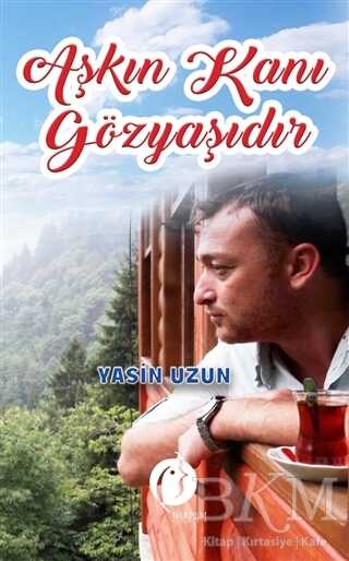 Aşkın Kanı Gözyaşıdır - Herdem Kitap