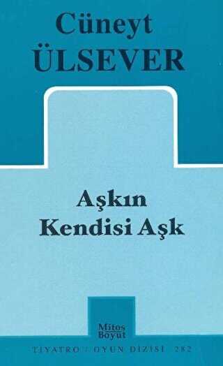 Aşkın Kendisi Aşk - Mitos Boyut Yayınları