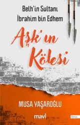 Aşk`ın Kölesi - Mavi Yayıncılık