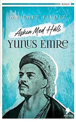 Aşkın Med Hali - Yunus Emre - Morena Yayınevi