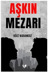 Aşkın Mezarı - S.S International Publishing