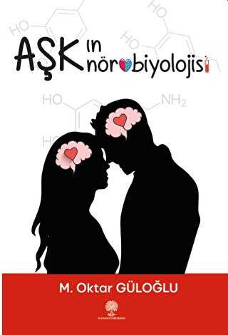 Aşkın Nörobiyolojisi - Platanus Publishing