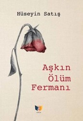 Aşkın Ölüm Fermanı - Ateş Yayınları