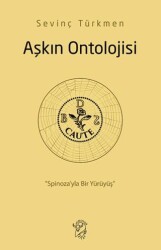 Aşkın Ontolojisi: Spinoza’yla Bir Yürüyüş - Minotor Kitap