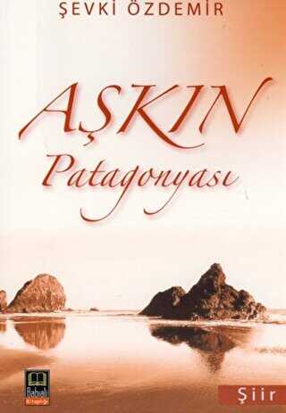 Aşkın Patagonyası - Babıali Kitaplığı