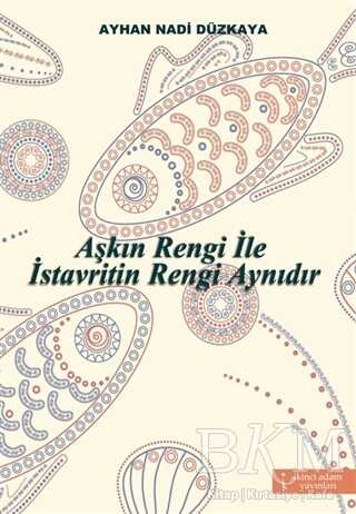 Aşkın Rengi ile İstavritin Rengi Aynıdır - İkinci Adam Yayınları