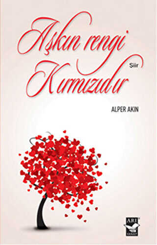Aşkın Rengi Kırmızıdır - Arı Sanat Yayınevi