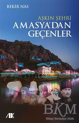 Aşkın Şehri Amasya`dan Geçenler - Akademik Kitaplar