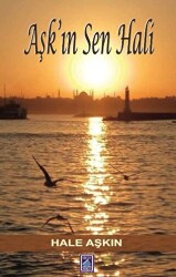 Aşk`ın Sen Hali - Göl Yayıncılık