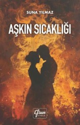 Aşkın Sıcaklığı - Efsun Yayıncılık