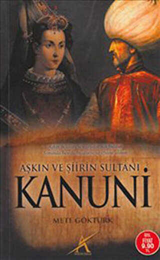 Aşkın ve Şiirin Sultanı Kanuni - Avrupa Yakası Yayınları