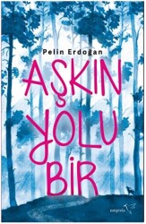 Aşkın Yolu Bir - Müptela Yayınları