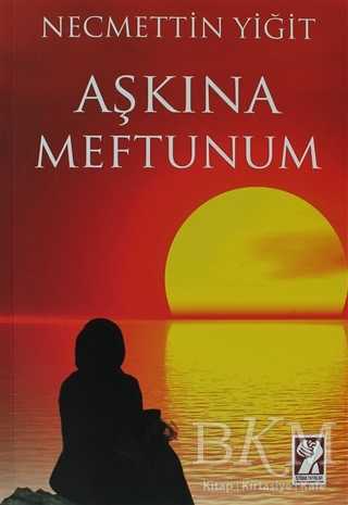 Aşkına Meftunum - İştirak Yayınevi