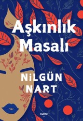 Aşkınlık Masalı - Matiz Yayınevi