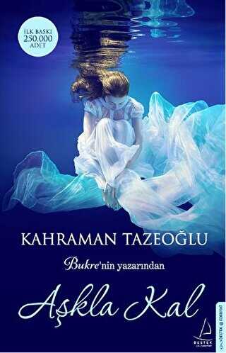 AŞKLA KAL - Destek Yayınları