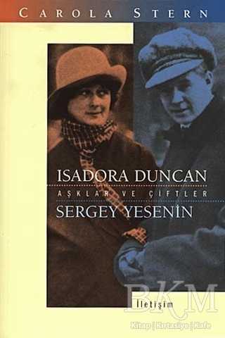 Aşklar ve Çiftler - Isadora Duncan Sergey Yesenin