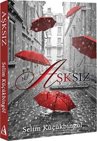 Aşksız - Arunas Yayıncılık