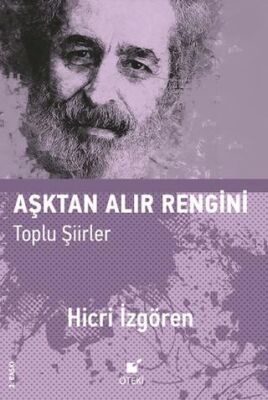 Aşktan Alır Rengini Toplu Şiirler - 1