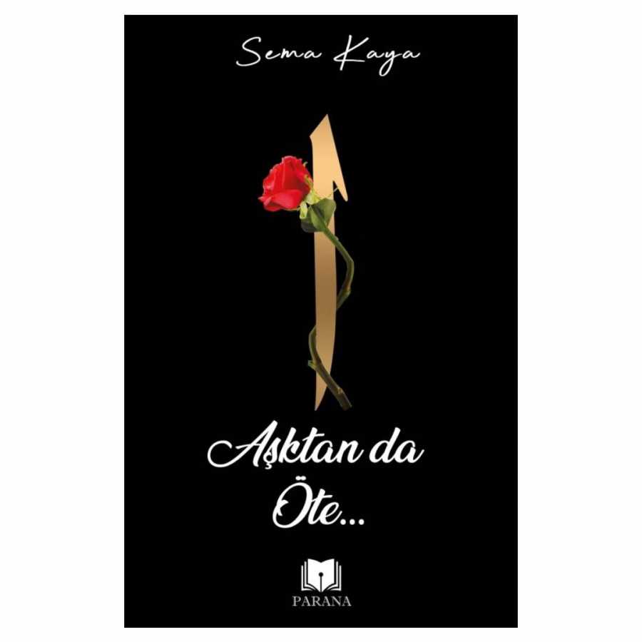 Aşktan Da Öte - Parana Yayınları