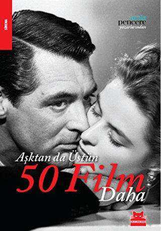 Aşktan da Üstün 50 Film Daha - Kırmızı Kedi Yayınevi