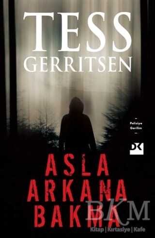 Asla Arkana Bakma - Doğan Kitap