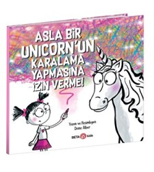 Asla Bir Unicorn’un Karalama Yapmasına İzin Verme! - Beta Kids