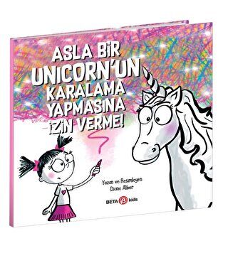 Asla Bir Unicorn’un Karalama Yapmasına İzin Verme! - 1