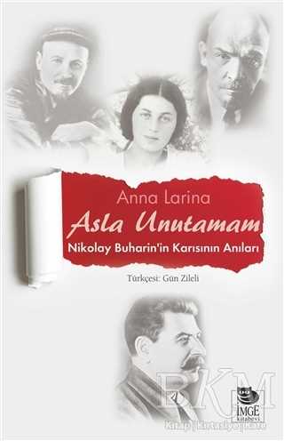 Asla Unutamam - İmge Kitabevi Yayınları